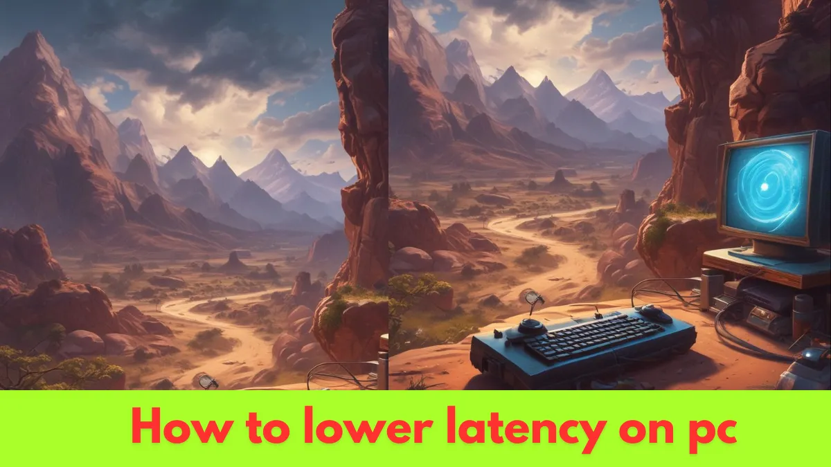 How to lower latency on pc