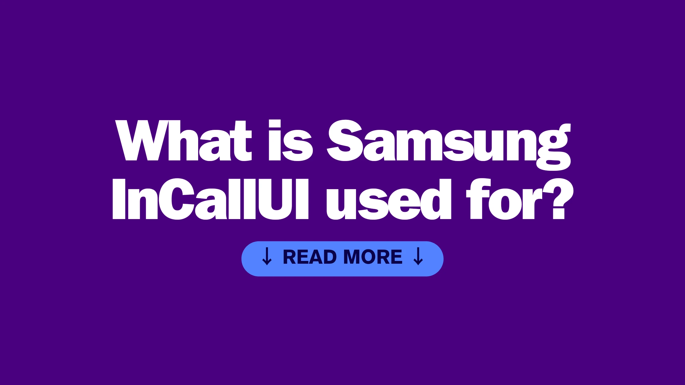 What-is-Samsung-InCallUI-used-for